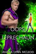 Oops! Leprechaun (Accidental Mates #8) by Anitra Lynn McLeod