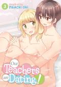Our Teachers Are Dating! Vol. 3 (Our Teachers are Dating! #3) by Pikachi Ohi