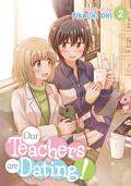 Our Teachers are Dating! Vol. 2 (Our Teachers are Dating! #2) by Pikachi Ohi