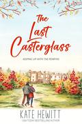 The Last Casterglass (Keeping Up with the Penryns #4) by Kate Hewitt