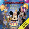 Mickey & Friends: Mickey's Birthday by Laura Driscoll