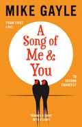 A Song of Me and You by Mike Gayle
