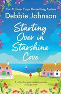 Starting Over in Starshine Cove (Starshine Cove #4) by Debbie Johnson