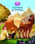 Disney Princess: Enchanted Stables: A Friend for Phillipe (Disney Storybook by Lara Bergen