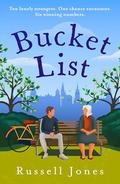 Bucket List: The 'ultimate feel-good novel' by Russell Jones