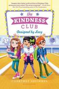 The Kindness Club: Designed by Lucy (The Kindness Club #2) by Courtney Sheinmel