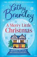 A Merry Little Christmas: The most heart-warming, joyful and cosy small-town romance book to curl up with this Christmas (Merry Shaw #3) by Cathy Bramley