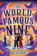 The World-Famous Nine (The World-Famous Nine #1) by Ben Guterson