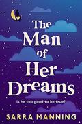 The Man of Her Dreams: the brilliant new rom-com from the author of London, With Love by Sarra Manning