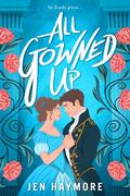 All Gowned Up by Jennifer Haymore