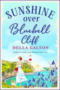 Sunshine Over Bluebell Cliff by Della Galton