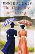 The Opposite of Falling by Jennie Rooney