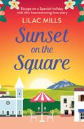 Sunset on the Square (Island Romance #3) by Lilac Mills
