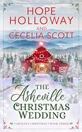 The Asheville Christmas Wedding (Carolina Christmas #3) by Hope Holloway