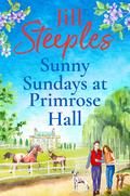 Sunny Sundays at Primrose Hall by Jill Steeples
