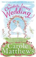 The Chocolate Lovers’ Wedding by Carole Matthews