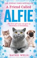 A Friend Called Alfie (Alfie #6) by Rachel Wells