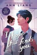 I Hope This Finds You (I Hope This Doesn't Find You #1.5) by Ann Liang