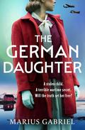 The German Daughter by Marius Gabriel