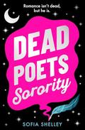 Dead Poets Sorority by Sofia Shelley