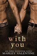With You (Without You #2) by Marley Valentine