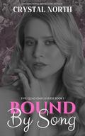 Bound By Song by Crystal North
