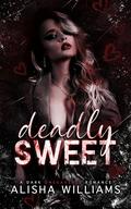 Deadly Sweet by Alisha Williams