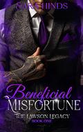 Beneficial Misfortune: The Lawson Legacy by Sara Hinds