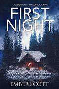 First Night by Ember Scott