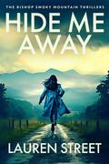 Hide Me Away by Lauren Street