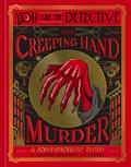You Are the Detective: The Creeping Hand Murder by Maureen Johnson