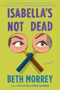 Isabella's Not Dead by Beth Morrey