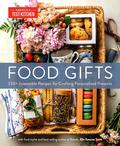 Food Gifts: 150+ Irresistible Recipes for Crafting Personalized Presents by America's Test Kitchen
