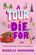 A Tour to Die For by Michelle Chouinard