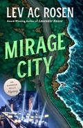 Mirage City by Lev A.C. Rosen