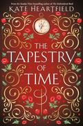The Tapestry of Time by Kate Heartfield