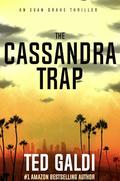 The Cassandra Trap by Ted Galdi