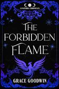 The Forbidden Flame (The Lunaterra Chronicles #1) by Grace Goodwin