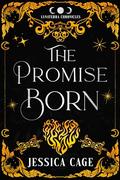 The Promise Born (The Lunaterra Chronicles #1) by Jessica Cage