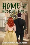 Home for the Hockey-Days (Cedar Rapids Raccoons #0.5) by Lasairiona E. McMaster
