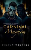 Carnival Mayhem: A Dark MMF Romance by Selena Winters