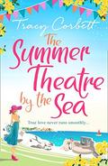 The Summer Theatre by the Sea by Tracy Corbett