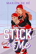 Stick To Me (New York Raptors #1) by Marion De Ré