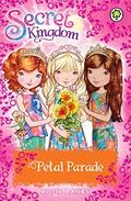 Petal Parade (Secret Kingdom Special #7) by Rosie Banks