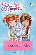 Twinkle Trophy (Secret Kingdom #30) by Rosie Banks