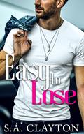 Easy to Lose (Boudreaux Universe #1) by S.A. Clayton