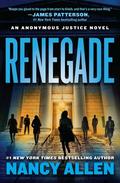 Renegade (Anonymous Justice #1) by Nancy Allen
