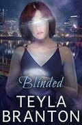 Blinded (Imprints #5) by Teyla Branton