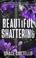 Beautiful Shattering by Grace Costello