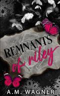 Remnants of Riley by A.M. Wagner